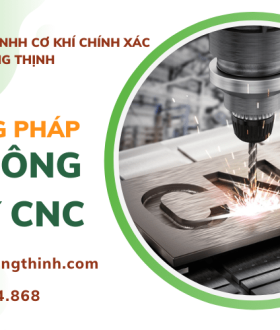 Tìm hiểu về phương pháp gia công phay CNC chính xác tại Hoàng Thịnh